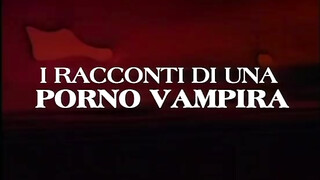 I racconti di una szex vampira - Olasz szinkronos teljes pornóvideó